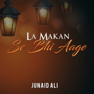 La Makan Se Bhi Aage