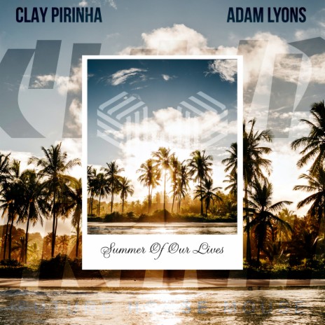 Summer Of Our Lives ft. Adam Lyons | Boomplay Music