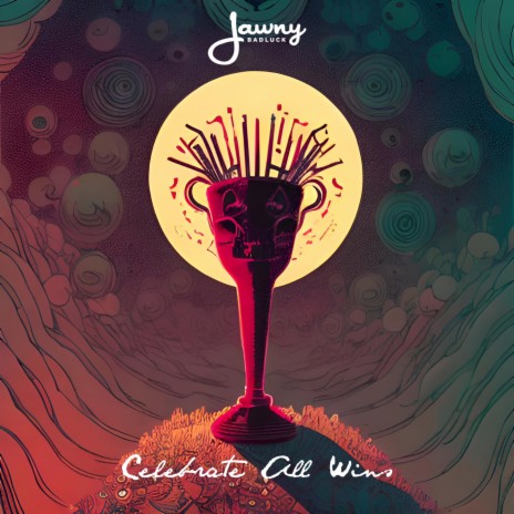 Celebrate All Wins (C.A.W.) (BadLuck B-Side Vol.5) | Boomplay Music