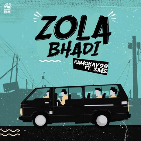 Zola Bhadi ft. SMS | Boomplay Music