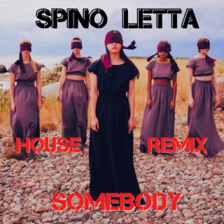 Somebody (House Remix)