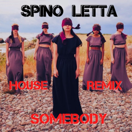 Somebody (House Remix)