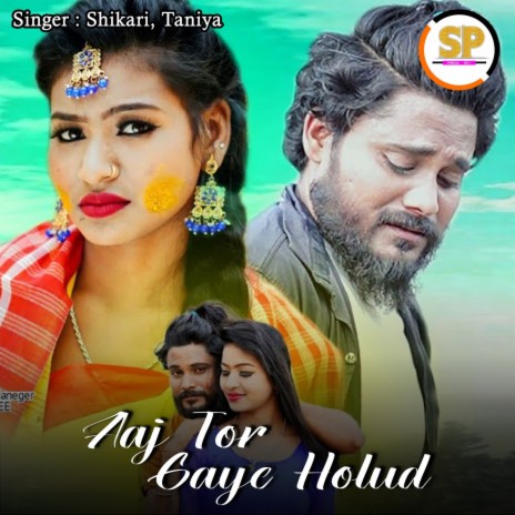 Aaj Tor Gaye Holud ft. Taniya | Boomplay Music