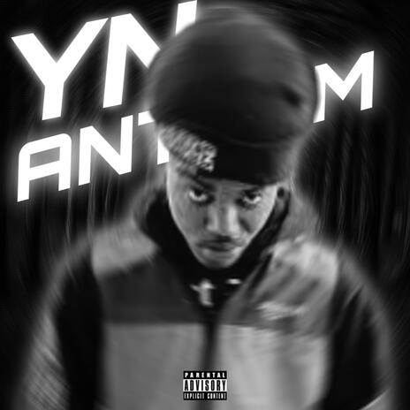 YN ANTHEM | Boomplay Music