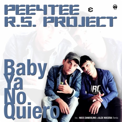 Baby Ya No Quiero (Radio Edit) ft. R.S. Project | Boomplay Music