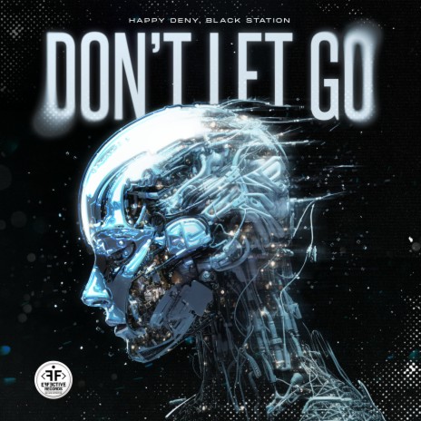 Don't Let Go ft. Black Station | Boomplay Music