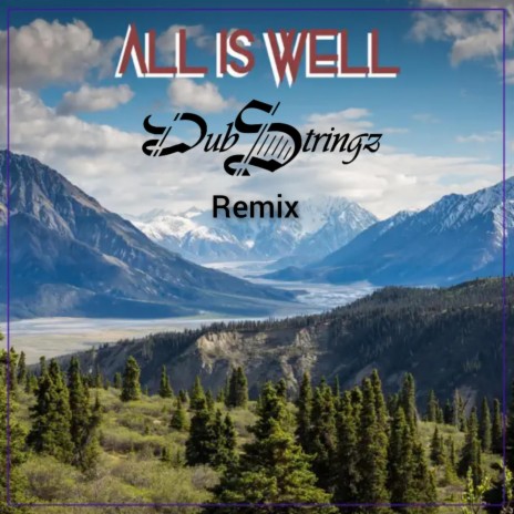 All Is Well (DubStringz Remix) | Boomplay Music