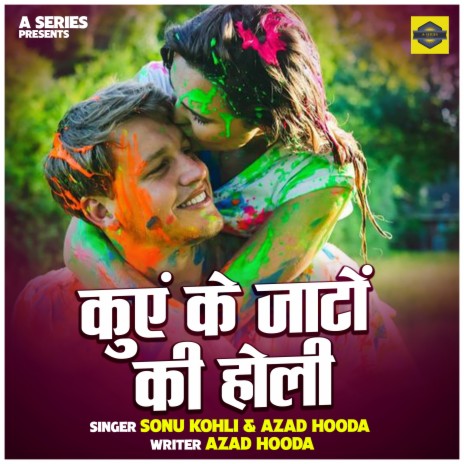 Kuen Ke Jaton Ki Holi ft. Azad Hooda | Boomplay Music