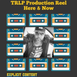 TRLP Production Reel Here & Now