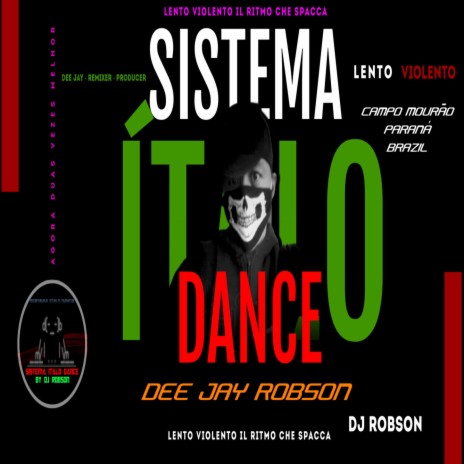 Lento Violento IL Ritmo Che Spacca - Dee Jay Robson Sistema Ítalo Dance | Boomplay Music