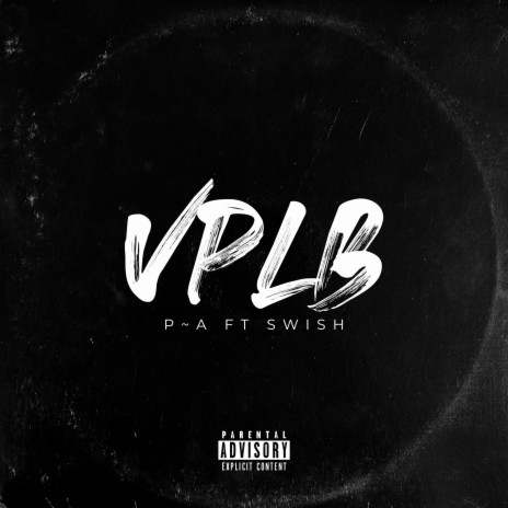 VPLB ft. 23Swish | Boomplay Music