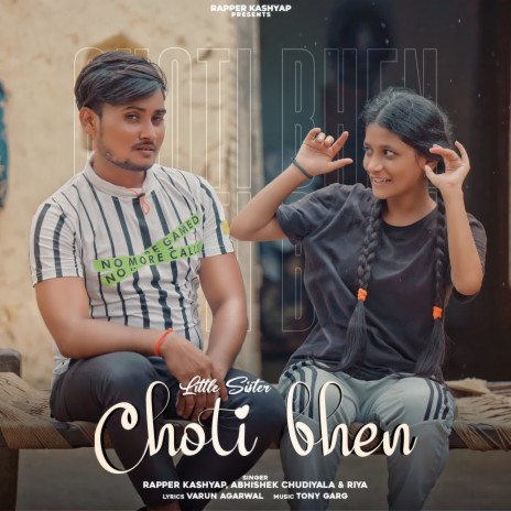 Choti Bhen (Little Sister) ft. Abhishek Chudiyala & Riya | Boomplay Music