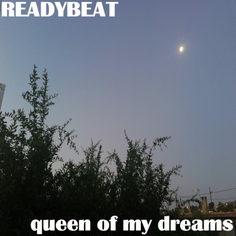 queen of my dreams | Boomplay Music