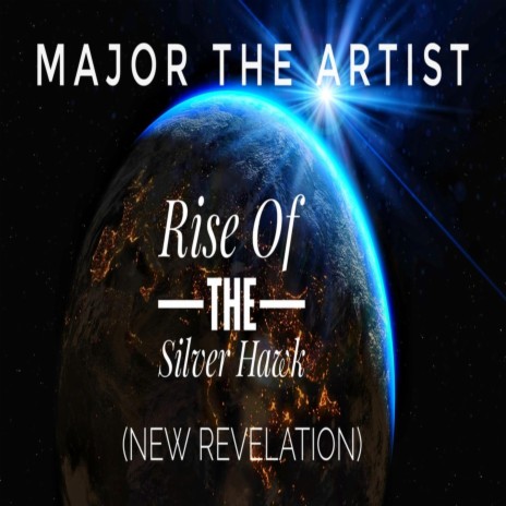 Rise Of The Silver Hawk (New Revelation) | Boomplay Music