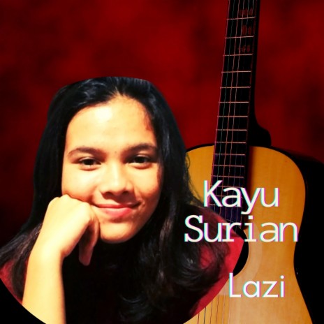 Kayu Surian (Kayu Surian) | Boomplay Music