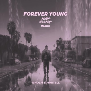 Forever Young (John Elliot Remix)