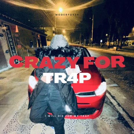 Crazy for Trap | Boomplay Music