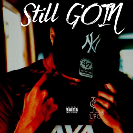 Still Goin | Boomplay Music