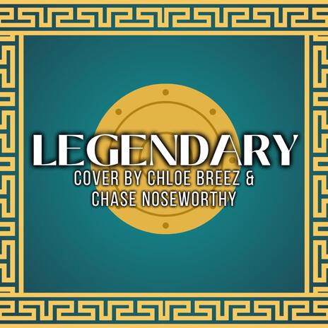 Legendary ft. Chase Noseworthy | Boomplay Music