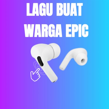 Lagu Buat Warga Epic | Boomplay Music