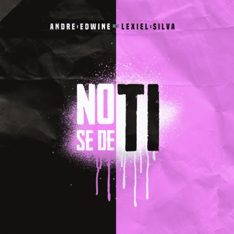 No Sé de Ti ft. Edwine, Lexiel & Silva | Boomplay Music