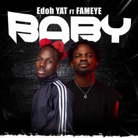 Baby ft. Fameye | Boomplay Music