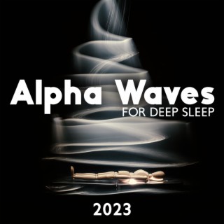 Alpha Waves for Deep Sleep 2023