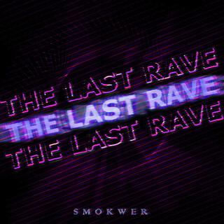 The Last Rave