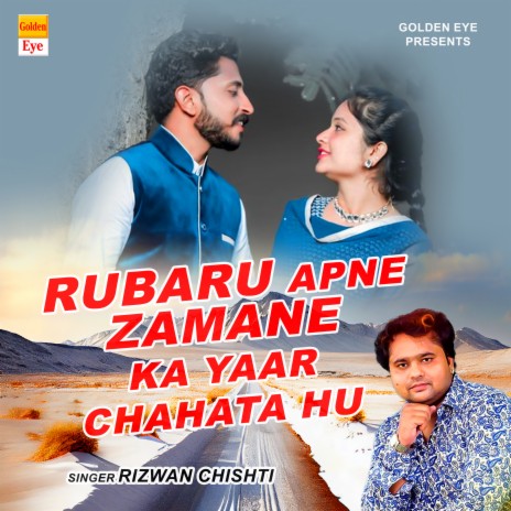 Rubaru Apne Zamane Ka Yaar Chahata Hu | Boomplay Music