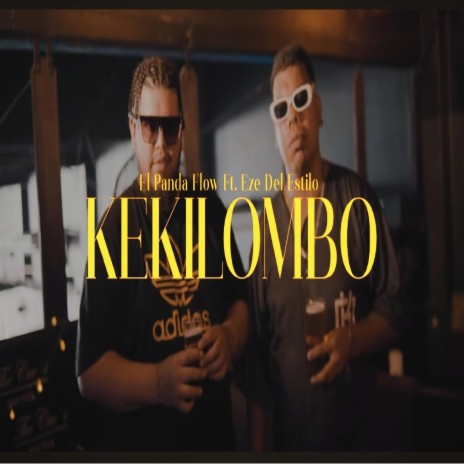 KEKILOMBO ft. PANDA FLOW & EZE DEL ESTILO | Boomplay Music