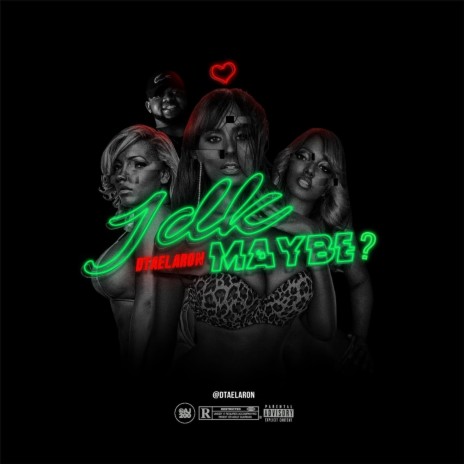 Idk Maybe? | Boomplay Music