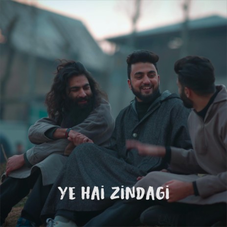 Ye Hai Zindagi ft. Mir Iqbal | Boomplay Music