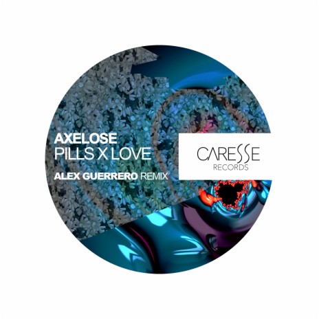 Pills x Love (Alex Guerrero Remix) ft. Alexose & Tye Grees | Boomplay Music