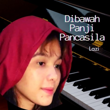 Dibawah Panji Pancasila | Boomplay Music