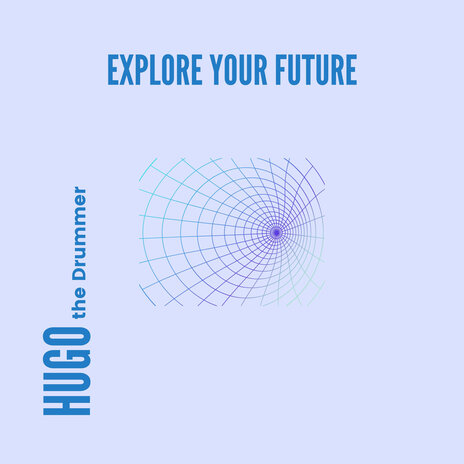 Explore Your Future | Boomplay Music