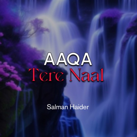 Aaqa Tere Naal | Boomplay Music