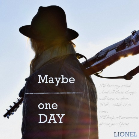 Maybe One Day | Boomplay Music