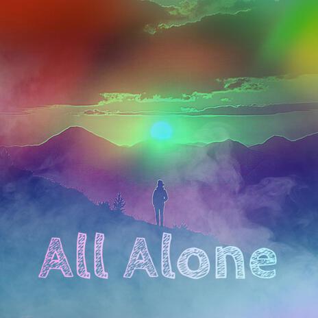 All Alone | Boomplay Music