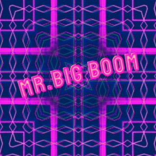 Mr Big Boom