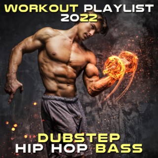 Workout Playlist 2022 (Dubstep Hip Hop Bass)