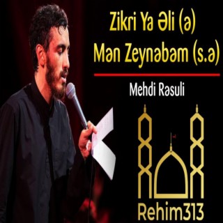 Zikri Ya Əli (ə) & Mən Zeynəbəm (s.ə) - Mehdi Resuli |2022|HD|