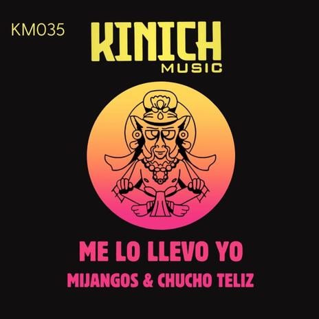 Me Lo Llevo Yo ft. Chucho Teliz | Boomplay Music