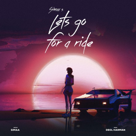 Let's go for a ride | Boomplay Music