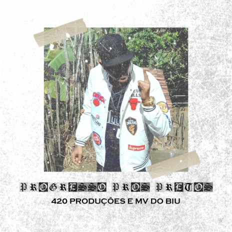 Progressos Pros Pretos ft. MV do biu | Boomplay Music