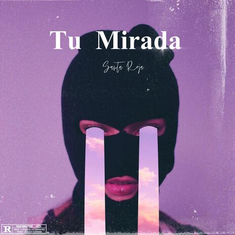 Tu Mirada | Boomplay Music