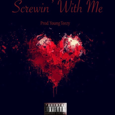 Screwin' With Me (feat. Irie iZk) | Boomplay Music