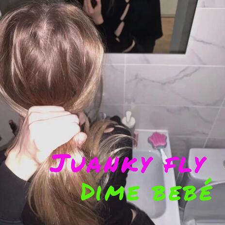 Dime Bebé | Boomplay Music