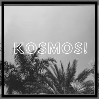Kosmos!