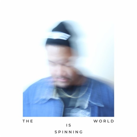 The World is Spinning | Boomplay Music