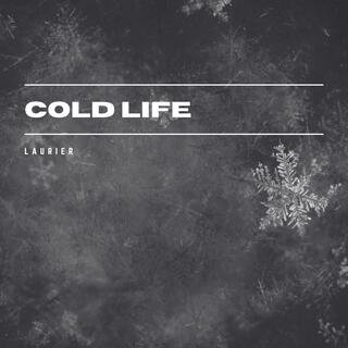 Cold Life